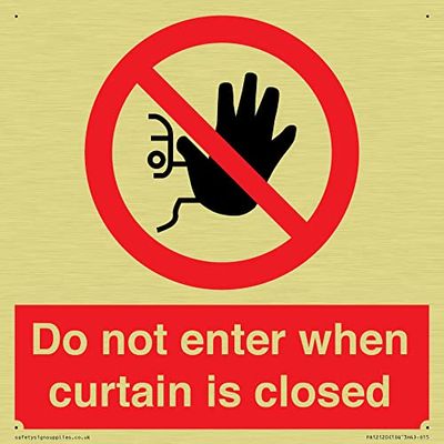 Do not enter when curtain is closed Sign - 150x150mm - S15