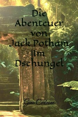Die Abenteuer von Jack Potham im Dschungel