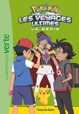 Pokémon Les voyages ultimes 29 - L'heure du maître