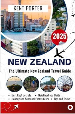 NEW ZEALAND TRAVEL GUIDE: Essential Road Trips Across the North & South Islands – Discover Scenic Routes, Must-See Spots, and Hidden Gems