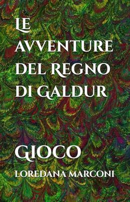 Le avventure del Regno di Galdur: Gioco