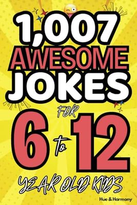 1,007 Jokes For Kids: The Ultimate Kid's Joke Book