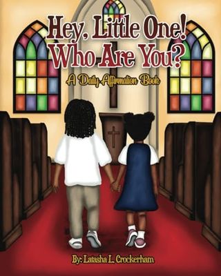 Hey, Little One! Who Are You?: A Daily Affirmation Book