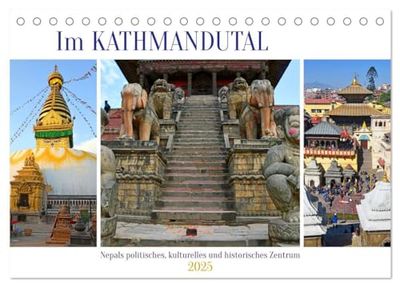 Im Kathmandutal (Tischkalender 2025 DIN A5 quer), CALVENDO Monatskalender: Bilder von einer ungemein geschichtsträchtigen, aber auch landschaftlich sehr schönen Region in Nepal