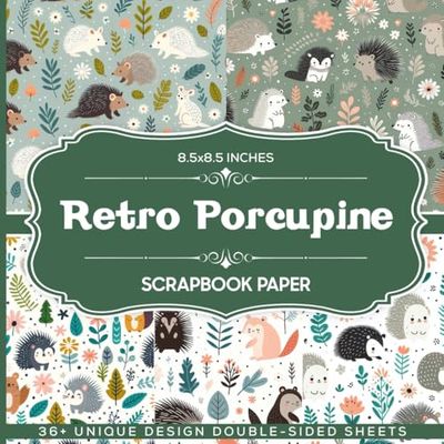 Retro Porcupine Scrapbook Paper: Vintage Porcupine Themed Paper for Junk Journals, Scrapbooking, Decoupage, and Paper Crafts