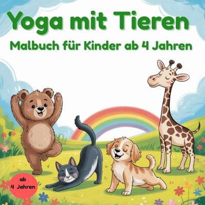 Yoga mit Tieren: Malbuch für Kinder ab 4 Jahren
