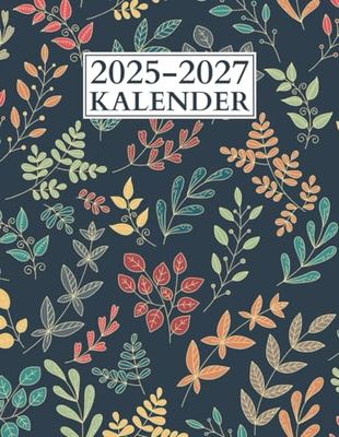 Kalender 2025-2027: 3 Jahresplaner von Januar 25 bis Dezember 27 - 1 Monat auf 2 Seiten || 36 Monate Terminkalender mit Feiertage - Großes Format