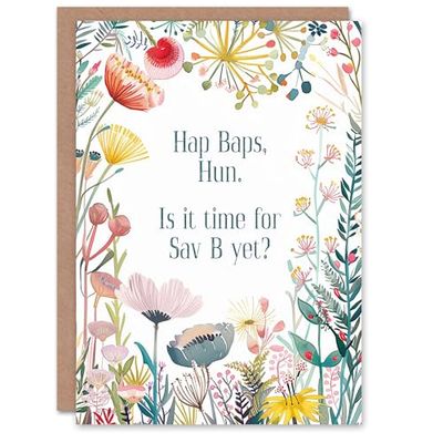 Artery8 Happy Flowers Hap Baps Time For Sav B Wine For Her Woman Wife Mum Sister Daughter Birthday Greeting Card