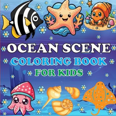 Ocean Scene Coloring Book: Big Bold And Easy Beautiful Ocean Scene Illustrations to color for kids