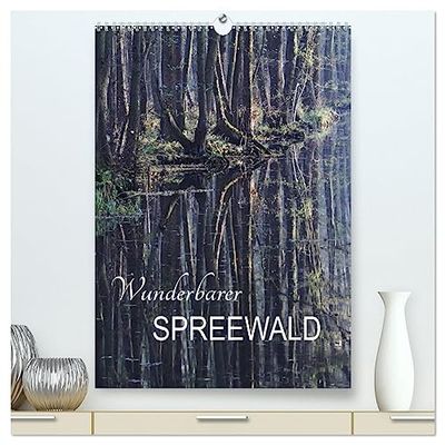 Wunderbarer Spreewald (hochwertiger Premium Wandkalender 2025 DIN A2 hoch), Kunstdruck in Hochglanz: Farbfotografien vom Spreewald zu verschiedenen Jahreszeiten