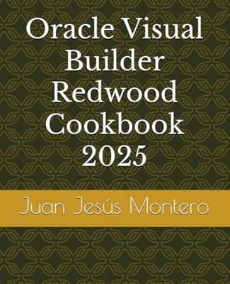 Oracle Visual Builder Redwood Cookbook 2025