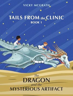 The Dragon and the Mysterious Artifact: Tails from the Clinic: Book 1 (1)