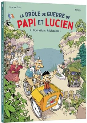 La drôle de guerre de Papi et Lucien - Tome 4 - Opération : Résistance !