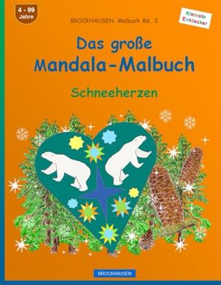 Das große Mandala-Malbuch: BROCKHAUSEN Bastelbuch Bd. 2. Schneeherzen. Kleinste Entdecker. 4 - 99 Jahre
