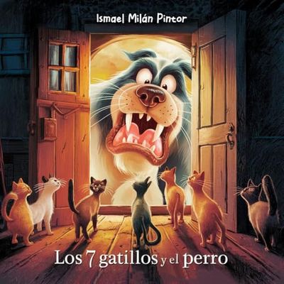 Los 7 gatillos y el perro (Cuentos Mágicos para Crecer)