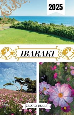 IBARAKI GUIDA DI VIAGGIO 2025: Luoghi da visitare inclusi indirizzo e posizione, festival, alloggi, spiagge, fauna selvatica e informazioni di viaggio su IBARAKI.