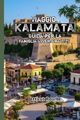 Viaggio Kalamata Guida per la famiglia Avventura 2025