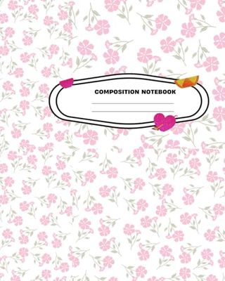 Composition Notebook College Ruled: Vintage floral illustrations journal | Wide Lined | Cute Aesthetic For School, College, Office, Work