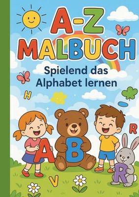 Tiere von A-Z Das Malbuch: Spielend das Alphabet lernen.