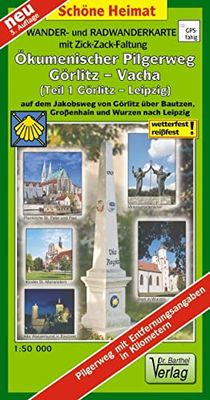 Wander- und Radwanderkarte Ökumenischer Pilgerweg Görlitz-Vacha (Teil 1 Görlitz-Leipzig) 1:50 000: Auf dem Jakobsweg von Görlitz über Bautzen, Großenhain und Wurzen nach Leipzig.