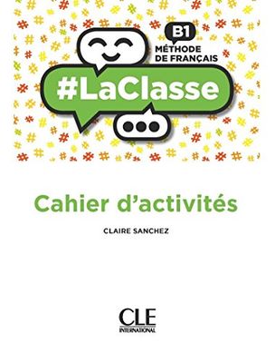 Méthode de français B1: Cahier d'exercices