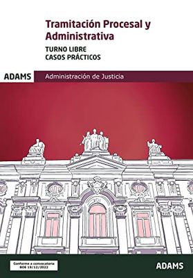 CASOS PRACTICOS TRAMITA.PROCESAL Y Administ.2022 TUR.Libre
