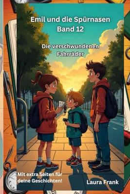 Emil und die Spürnasen Band 12 - Die verschwundenen Fahrräder