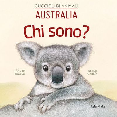 Australia. Chi sono? Cuccioli di animali. Ediz. illustrata