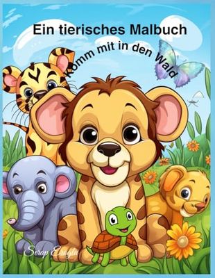 Komm mit in den Wald! – Ein tierisches Malbuch für Kinder: Malbuch, Tiere, Wildnis, Wildtiere, Malen und Spaß