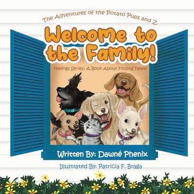 Welcome to the Family!: The Adventures of the Potato Pups and Z