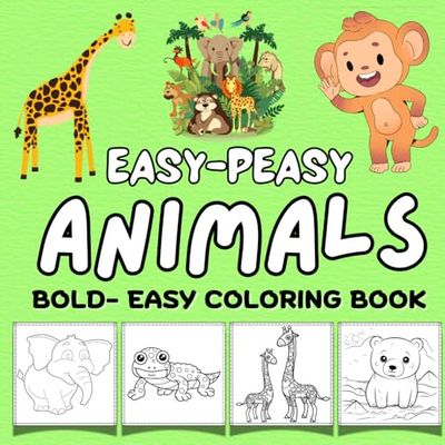 Easy-Peasy Animals BOLD, EASY and SIMPLE coloring book: Coloring Book for Adults and Teens Featuring Super Cute Animal Characters with Easy and Simple Designs for Relaxation and stress release.