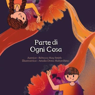 Parte di Ogni Cosa: Una storia in versi sul dolore, la perdita, e l'amore che dura per sempre: un bellissimo libro illustrato per bambini e un ricordo speciale dopo la morte di una persona cara