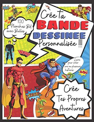 Crée ta Bande Dessinée Personnalisée | Cree ta propre BD: Carnet de Création de Bande Dessinée | Livre pour la création de BD et Manga | Cahier pour ... enfant | idée cadeau pour Adultes enfant ados
