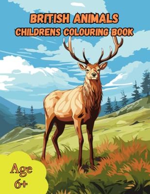 British Animals Childrens Colouring Book: Animal Themed Colouring Book for Kids Age 6+