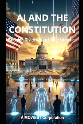 AI AND THE CONSTITUTION: Bridging Divides for a Unified America