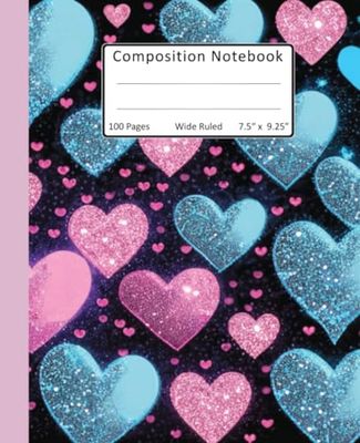 Composition Notebook: Wide Ruled Aesthetic sparkly glitter hearts notebook for women and teen girls | Cute blue pink hearts writing journal for school and homeschooling
