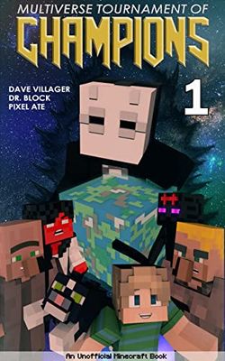 Multiverse Tournament of Champions: Book 1: An Unofficial Minecraft Crossover Series (English Edition)