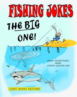 Fishing Jokes, The big one !: Short adventures from Comics Golden Age