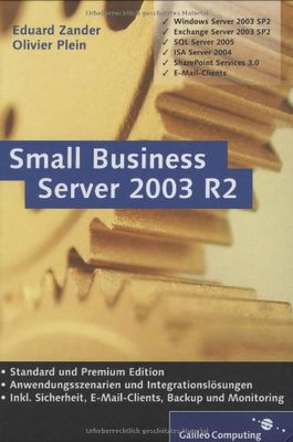 Small Business Server 2003 R2: Windows Server, Exchange Server, SQL Server, ISA Server, SharePoint Services, E-Mail-Clients