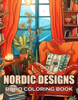 Nordic Designs Boho Coloring Book: 100+ Exciting and Adorable Illustrations for All Ages
