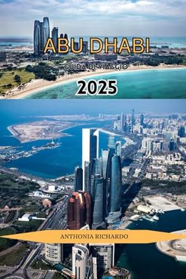 ABU DHABI GUIDA DI VIAGGIO 2025