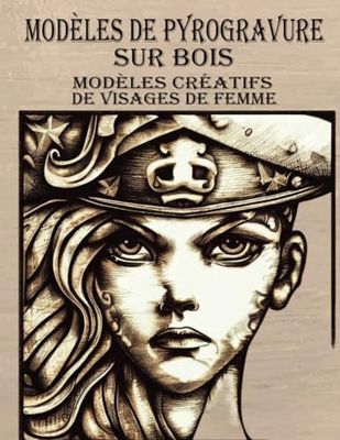 Modèles de pyrogravure: Modèles créatifs de visages de femme