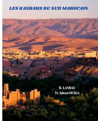 LES KASBAHS DU SUD MAROCAIN