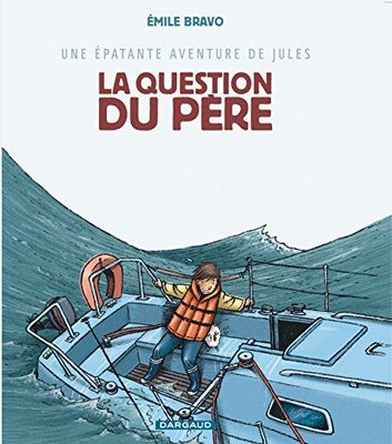 Une épatante aventure de Jules, tome 5 : La Question du père