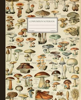 Composition Notebook: Vintage Mushroom and Fungi Illustration | Cottagecore Aesthetic | Lined Journal for Home, Work, School | 110 pages