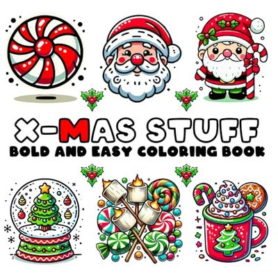 X-mas Stuff Bold & Easy: Holiday Coloring Book for Adults and Teens, Adorable Christmas Stuff and Designs for Stress Relief & Festive Relaxation