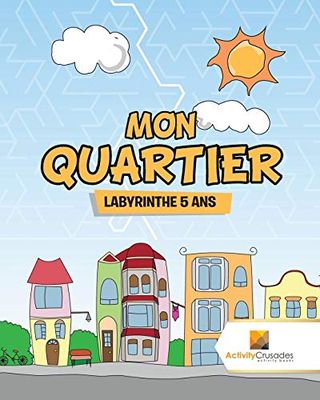 Mon Quartier : Labyrinthe 5 Ans