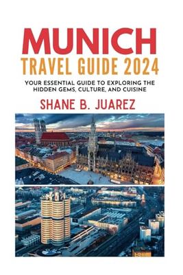 MUNICH TRAVEL GUIDE 2024