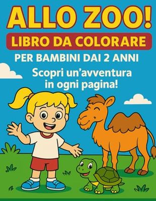 ALLO ZOO!: LIBRO DA COLORARE PER BAMBINI DAI 2 ANNI