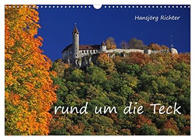 Rund um die Teck (Wandkalender 2025 DIN A3 quer), CALVENDO Monatskalender: Rund um die Burg Teck in Baden-Württemberg